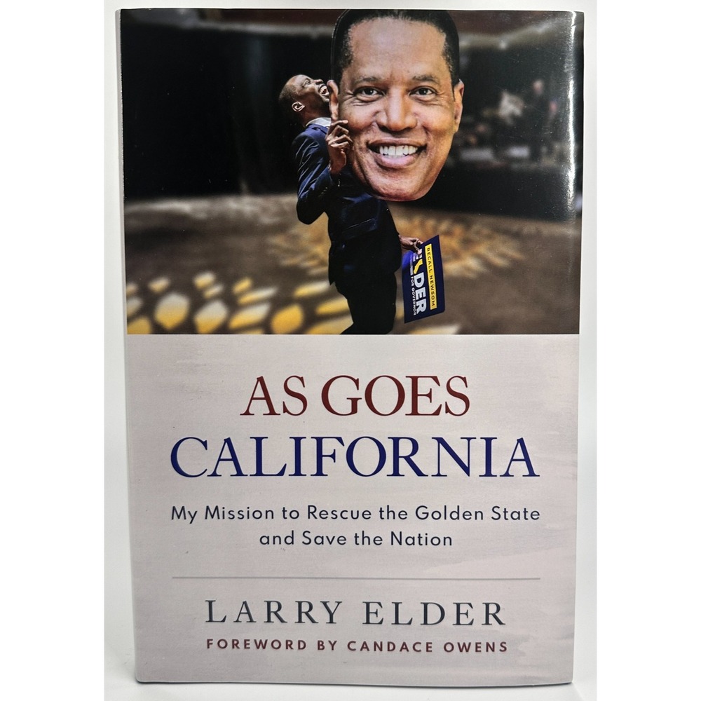 LARRY ELDER BOOK As Goes California My Mission Rescue Golden State & Save Nation